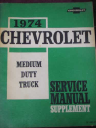 manual $ 25 1974 chevrolet medium duty truck service manual